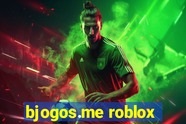 bjogos.me roblox